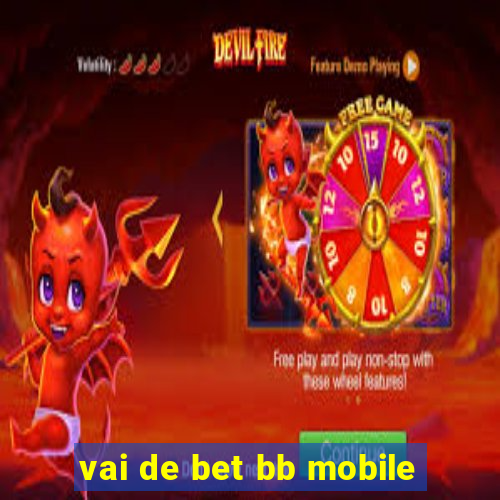 vai de bet bb mobile